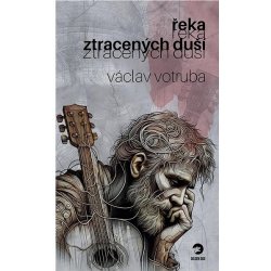 Řeka ztracených duší - Václav Votruba