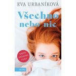 Všechno nebo nic - Eva Urbaníková – Hledejceny.cz