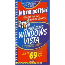 Poznáváme Windows Vista -- Jak na počítač - Jiří Hlavenka a kolektiv