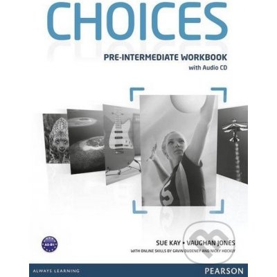 Choices Pre-Intermediate Workbook a Audio CD Pack – Hledejceny.cz