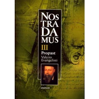 Nostradamus III. Propast - Valerio Evangelisti