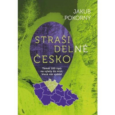Strašidelné Česko - Jakub Pokorný – Zboží Dáma