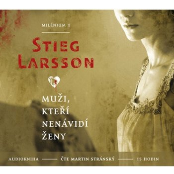 Muži, kteří nenávidí ženy - Stieg Larsson