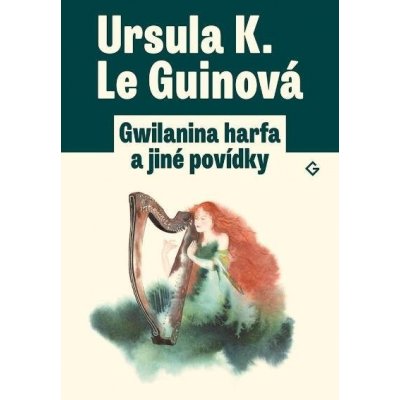 Gwilanina harfa a jiné povídky - Le Guinová Ursula K. – Zboží Mobilmania