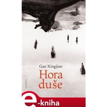 Hora duše - Gao Xingjian