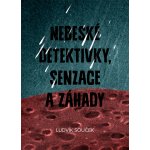 Nebeské detektivky, senzace a záhady – Hledejceny.cz