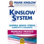 Kinslow system. Supera senza stress conflitti e calamità. Manuale pratico di esercizi quantici – Hledejceny.cz