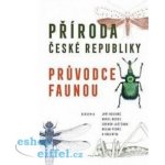 Příroda České republiky - Průvodce faunou - autorů kolektiv – Hledejceny.cz