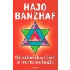 Kniha Symbolika čísel a numerologie – Banzhaf Hajo