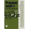 Matematika pro 5. ročník ZŠ - 1. část - Pracovní sešit - Coufalová Jana