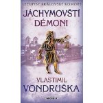 Jáchymovští démoni - Letopisy královské komory - Vondruška Vlastimil – Hledejceny.cz