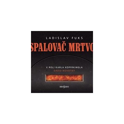 Spalovač mrtvol - Ladislav Fuks