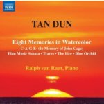 RALPH VAN RAAT - Tan Dun - Eight Memories In Watercolor C-A-G-E - In Memory Of John Cage Film Music Sonata Traces The Fire Blue Orchid CD – Hledejceny.cz