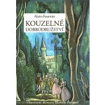 Kouzelné dobrodružství - Alain Henry Fournier – Hledejceny.cz