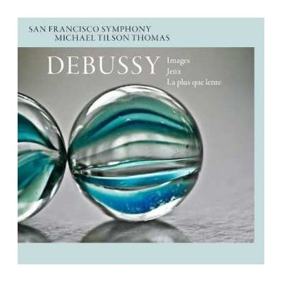 Claude Debussy - Debussy Images Jeux La Plus Que Lente SACD – Hledejceny.cz