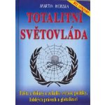 Totalitní světovláda - Martin Herzán – Hledejceny.cz