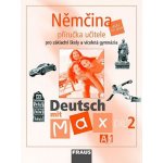 Němčina A1/díl 2 Příručka učitele Deutsch mit Max – Sleviste.cz