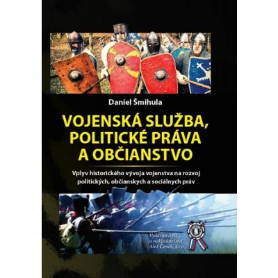 Vojenská služba, politické práva a občianstvo - Daniel Šmihula