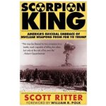 Scorpion King: America's Suicidal Embrace of Nuclear Weapons from FDR to Trump Ritter ScottPaperback – Hledejceny.cz