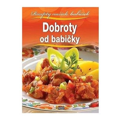 Dobroty od babičky Kolektív autorov