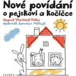 Nové povídání o pejskovi a kočičce - Vlastimil Peška