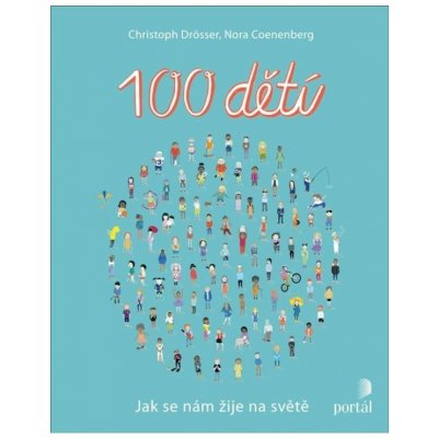 100 dětí - Jak se nám žije na světě PORTÁL, s.r.o.