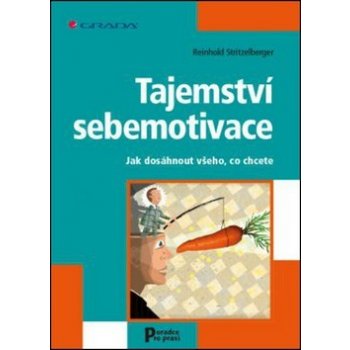 Tajemství sebemotivace - Stritzelberger Reinhold