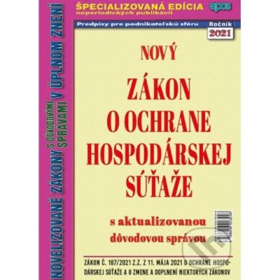 Nový zákon o ochrane hospodárskej sútaže - Epos – Hledejceny.cz