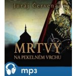 Mŕtvy na Pekelnom vrchu - Juraj Červenák – Zboží Mobilmania