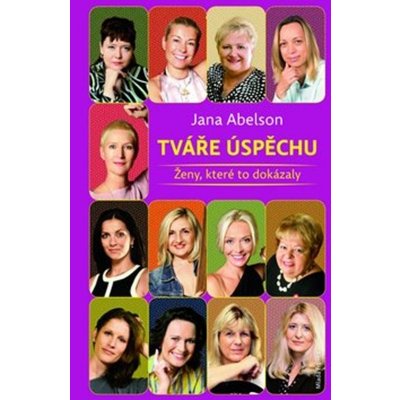 Tváře úspěchu - Portréty zajímavých českých žen