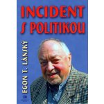 Lánský Egon - Incident s politikou – Hledejceny.cz