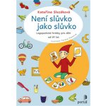 Není slůvko jako slůvko: Logopedické hrátky pro děti od tří let – Hledejceny.cz