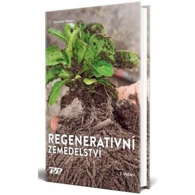 Regenerativní zemědělství - Dietmar Näser – Zboží Mobilmania