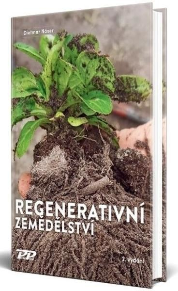 Regenerativní zemědělství - Dietmar Näser