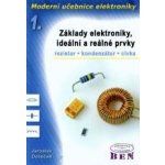 Moderní učebnice elektroniky - 1. díl - základy, ideální a reálné prvky: rezistor, kondenzátor, cívka - Doleček Jaroslav – Zbozi.Blesk.cz