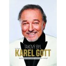 Takový byl Karel Gott: Nejslavnější český zpěvák očima přátel a kolegů
