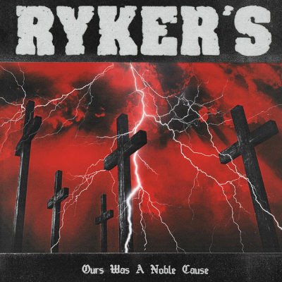 Ryker's - Ours Was A Noble Cause CD – Zboží Mobilmania