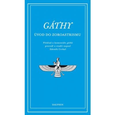 Gáthy - Úvod do zoroastrismu – Hledejceny.cz