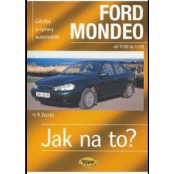 Ford Mondeo - Jak na to? od 11/92 do 11/00 Etzold Hans-Rudiger Dr.