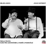 Škola života Kurs pro začátečníky starší prokočilé Lasica Milan Satinský Július MP3 CD – Hledejceny.cz