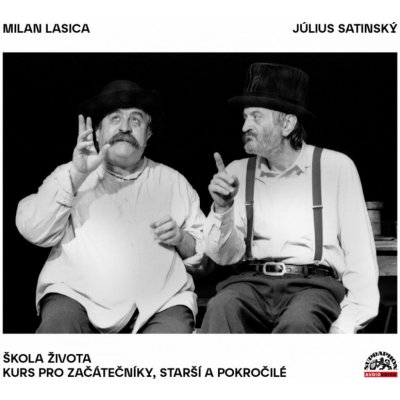 Škola života Kurs pro začátečníky starší prokočilé Lasica Milan Satinský Július MP3 CD – Hledejceny.cz