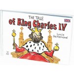 The Tale of King Charles IV. – Hledejceny.cz