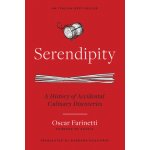 Serendipity: A History of Accidental Culinary Discoveries Farinetti OscarPevná vazba – Hledejceny.cz