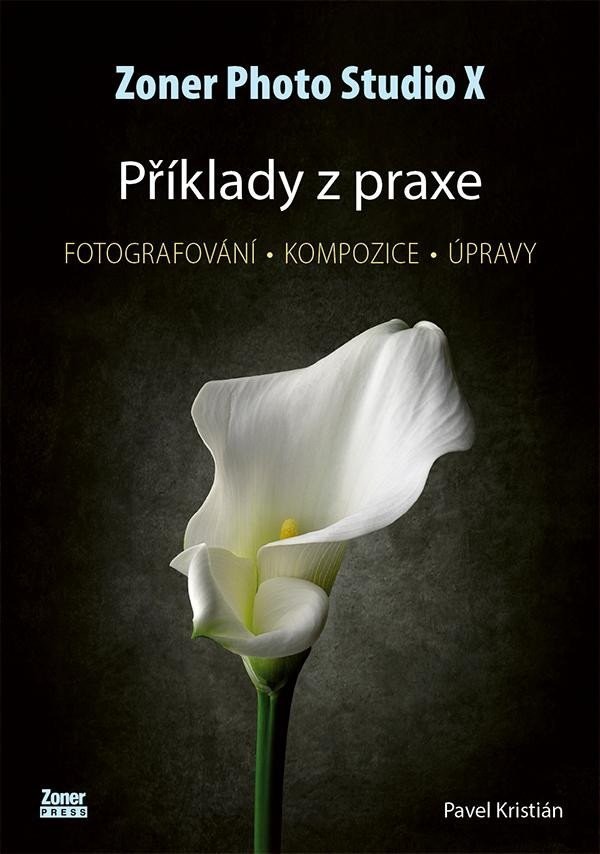 Zoner Photo Studio X - Příklady z praxe - Pavel Kristián