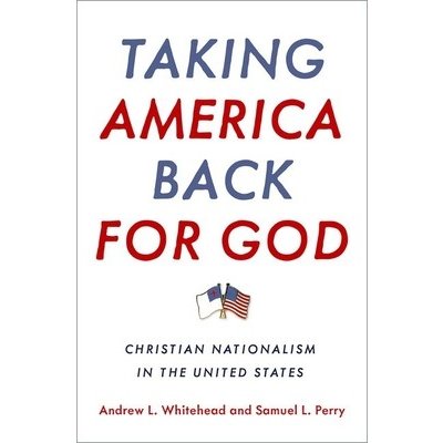 Taking America Back for God: Christian Nationalism in the United States Whitehead Andrew L.Pevná vazba – Hledejceny.cz