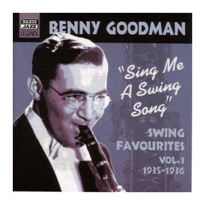 Benny Goodman - Sing Me A Swing Song - Swing Favourites Vol.1 1935 - 1936 CD