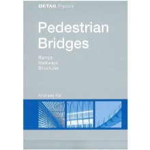 Pedestrian Bridges: Ramps, Walkways, Structur... - Andreas Keil
