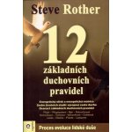 12 základních duchovních pravidel - Rother Steve – Zboží Mobilmania