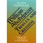 Troilus a Kressida / Toilus and Cressida - William Shakespeare – Zboží Mobilmania