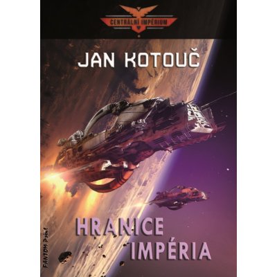 Centrální impérium 1 - Hranice impéria - Jan Kotouč